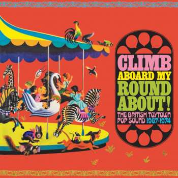 3CD/Caja Various: Climb Aboard My Roundabout! (The British Toytown Pop Sound 1967-1974)