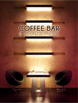 DVD Various: Coffee Bar & Lounge Music
