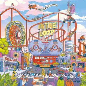 2LP Various: College Music Presents: In The Loop