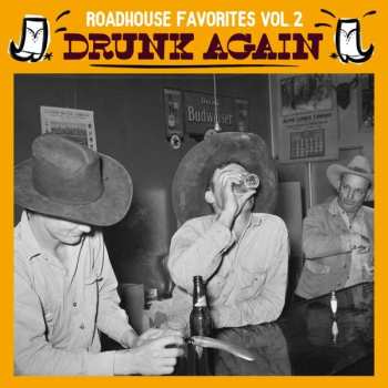 Album Various: Drunk Again - Roadhouse Favorites Vol.2