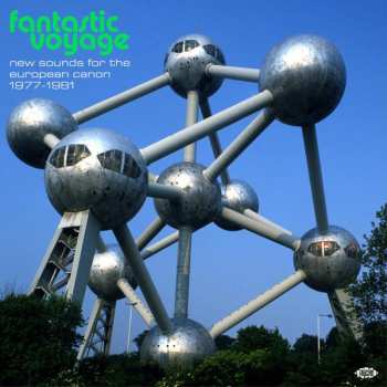 CD Various: Fantastic Voyage (New Sounds For The European Canon 1977-1981)