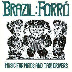 CD Various: Brazil: Forró: Music For Maids And Taxi Drivers