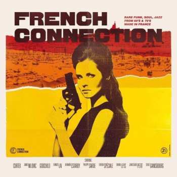 2LP Various: French Connection: Rare Funk, Soul, Jazz from 60's & 70's Made in France