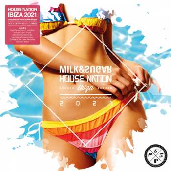 2CD Various: House Nation Ibiza 2021 By Milk & Sugar