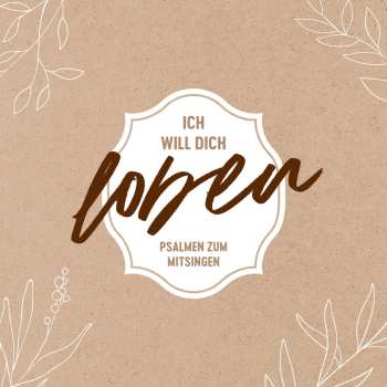Album Various: Ich Will Dich Loben - Psalmen Zum Mitsingen