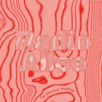 Album Various: Radio Alice The Infamous Broadcast