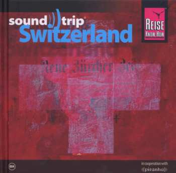CD Various: Switzerland (soundtrip)