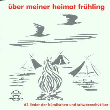 2CD Various: Über Meiner Heimat Frühling 62 Lieder Der Bündischen Und Schwarzzeltvölker