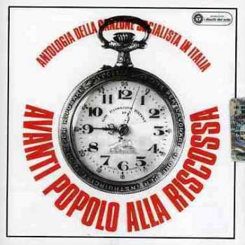 CD Various: Avanti Popolo Alla Riscossa - Antologia Della Canzone Socialista In Italia
