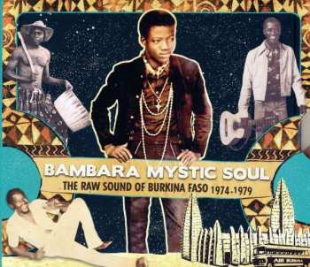 CD Various: Bambara Mystic Soul - The Raw Sound Of Burkina Faso 1974-1979