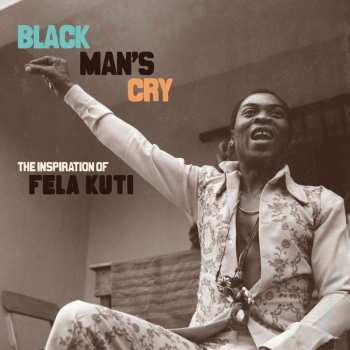 2LP Various: Black Man's Cry: The Inspiration Of Fela Kuti