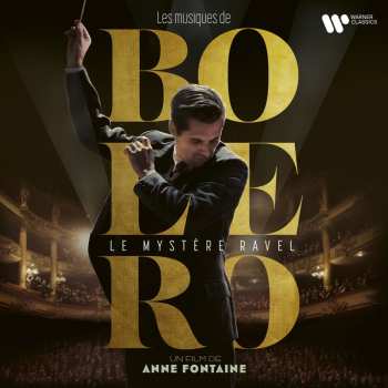 CD Various: Bolero : Le mystère Ravel - Music from the Motion Picture