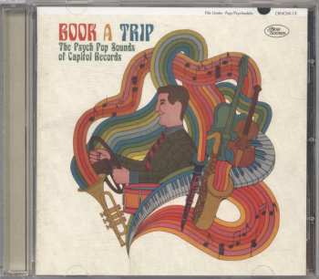 CD Various: Book A Trip: The Psych Pop Sounds Of Capitol Records