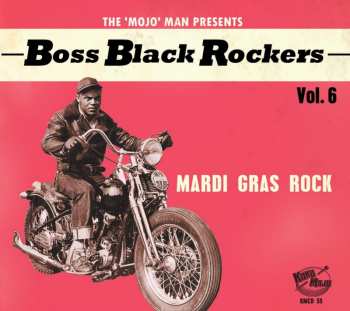 CD Various:  Boss Black Rockers Vol. 6: Mardi Gras Rock
