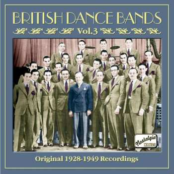 CD Various: British Dance Bands Vol. 3 - Original 1928-1949 Recordings