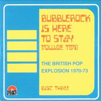 3CD/Caja Various: Bubblerock Is Here To Stay Volume Two - The British Pop Explosion 1970-73