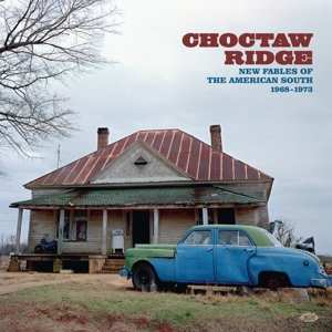 CD Various: Choctaw Ridge (New Fables Of The American South 1968-1973)