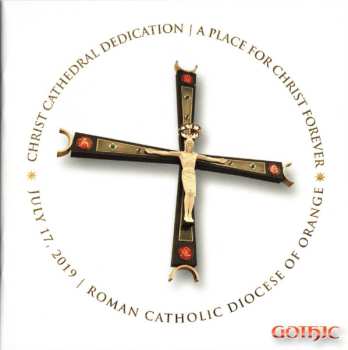CD Various: Christ Cathedral Dedication (A Place for Christ Forever)