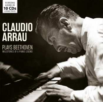 Album Various: Claudio Arrau Plays Beethoven - Milestones Of A Piano Legend