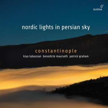 Album Various: Constantinople - Nordic Lights In Persian Sky