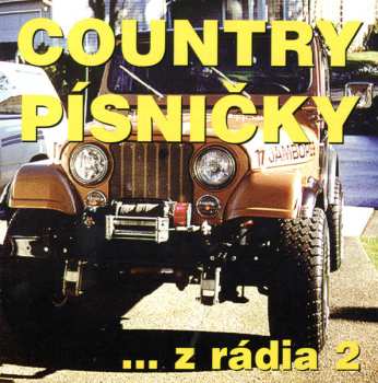 CD Various: Country Písničky ... Z Rádia 2