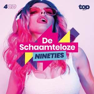 4CD Various: De Schaamteloze Nineties
