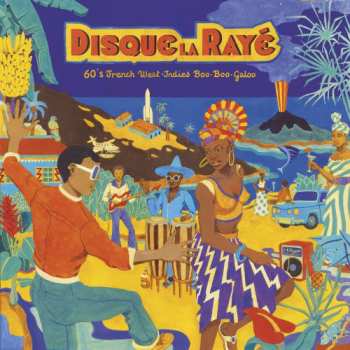 LP Various: Disque La Rayé - 60's French West-Indies Boo-Boo-Galoo