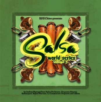 2CD Various: DJ El Chino Presents: Salsa World Series Volume 3