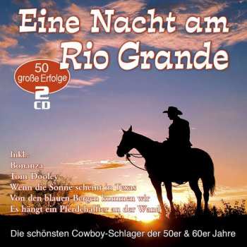 2CD Various: Eine Nacht Am Rio Grande