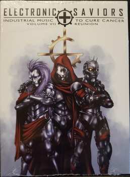Album Various: Electronic Saviors: Industrial Music to Cure Cancer Volume VII: Reunion