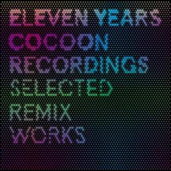 Album Various: Eleven Years Cocoon Recordings - Selected Remix Works