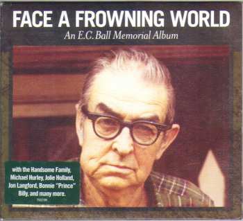 CD Various: Face A Frowning World - An E.C. Ball Memorial Album DIGI