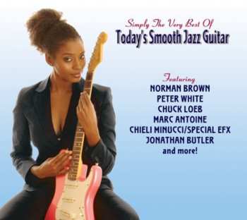 Album Various: Simply The Very Best Of Today's Smooth Jazz Guitar