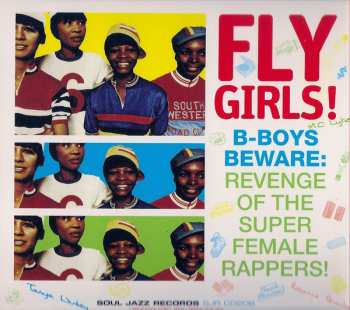 Album Various: Fly Girls! (B-Boys Beware: Revenge Of The Super Female Rappers!)