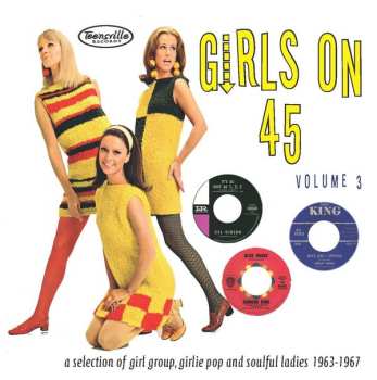 Album Various: Girls On 45 Volume 3: A Selection Of Girl Groups, Girlie Pop & Soulful Ladies 1963-1967