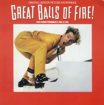 LP Various: Great Balls Of Fire! (Original Motion Picture Soundtrack)