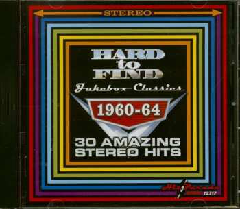 CD Various: Hard To Find Jukebox Classics 1960-64: 30 Amazing Stereo Hits