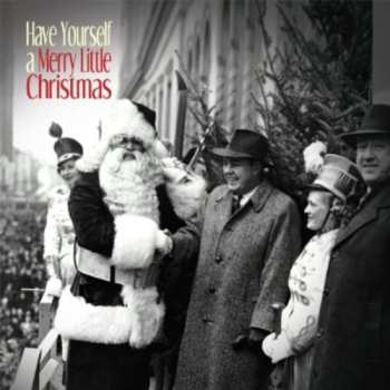Album Various: Have Yourself A Merry Little Christmas