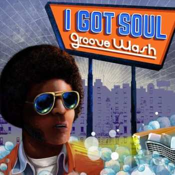 LP Various: I Got Soul "Groove Wash"