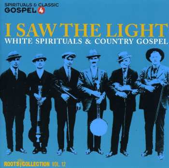 Album Various: I Saw The Light. 49 Country Gospel Favourites