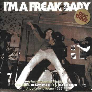 3CD/Caja Various: I'm A Freak 2 Baby (A Further Journey Through The British Heavy Psych And Hard Rock Underground Scene: 1968-73)