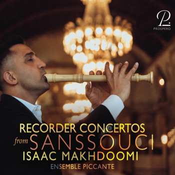 Album Various: Isaac Makhdoomi - Recorder Concertos From Sanssouci