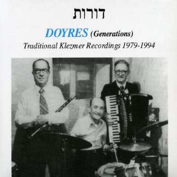 CD Various: דורות = Doyres = Generations (Traditional Klezmer Recordings 1979-1994)