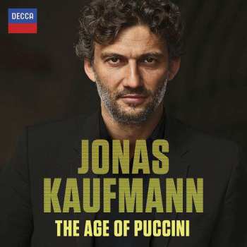 CD Jonas Kaufmann: The Age Of Puccini