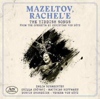 CD Christian von Götz: Mazeltov, Rachel'e  – The Yiddish Songs