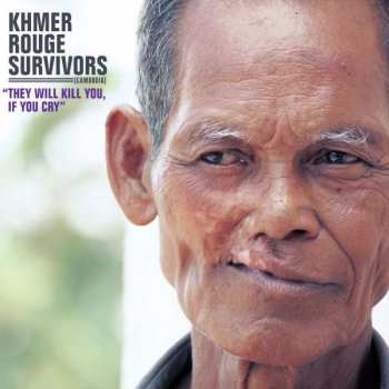 CD Various: Khmer Rouge Survivors (Cambodia)