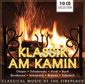 Album Various: Klassik Am Kamin = Classical Music At The Fireplace