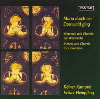 CD Various: Kölner Kantorei - Maria Durch Ein Dornwald Ging