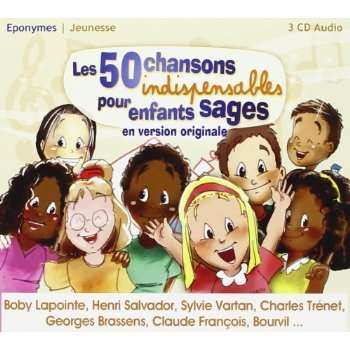 3CD Various: Les 50 Chansons Indispensables Pour Enfants Sages