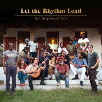 CD Various: Let The Rhythm Lead (Haiti Song Summit Vol. 1)